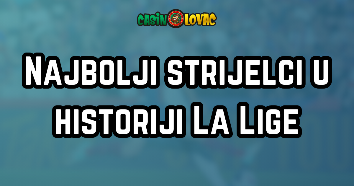 Najbolji Strijelci La Liga