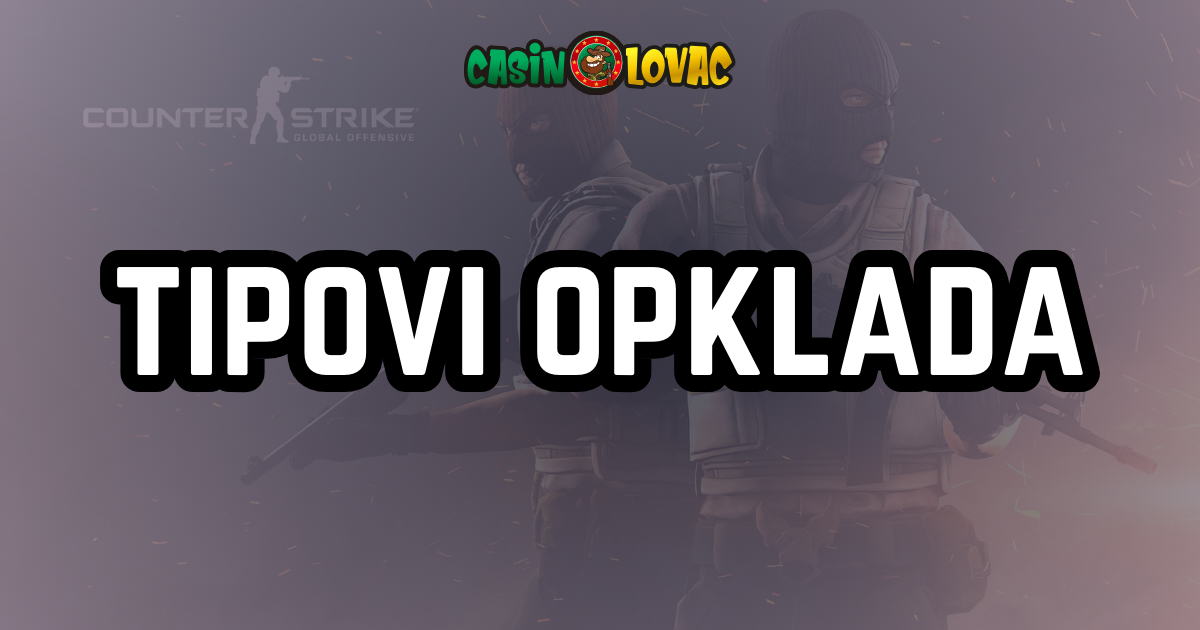 Tipovi Opklada Counter Strike Tipovi Opklada Counter Strike