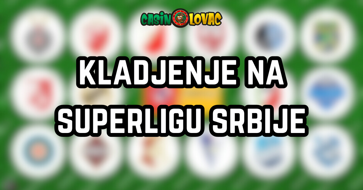 Klađenje na Superligu Srbije Klađenje na Superligu Srbije