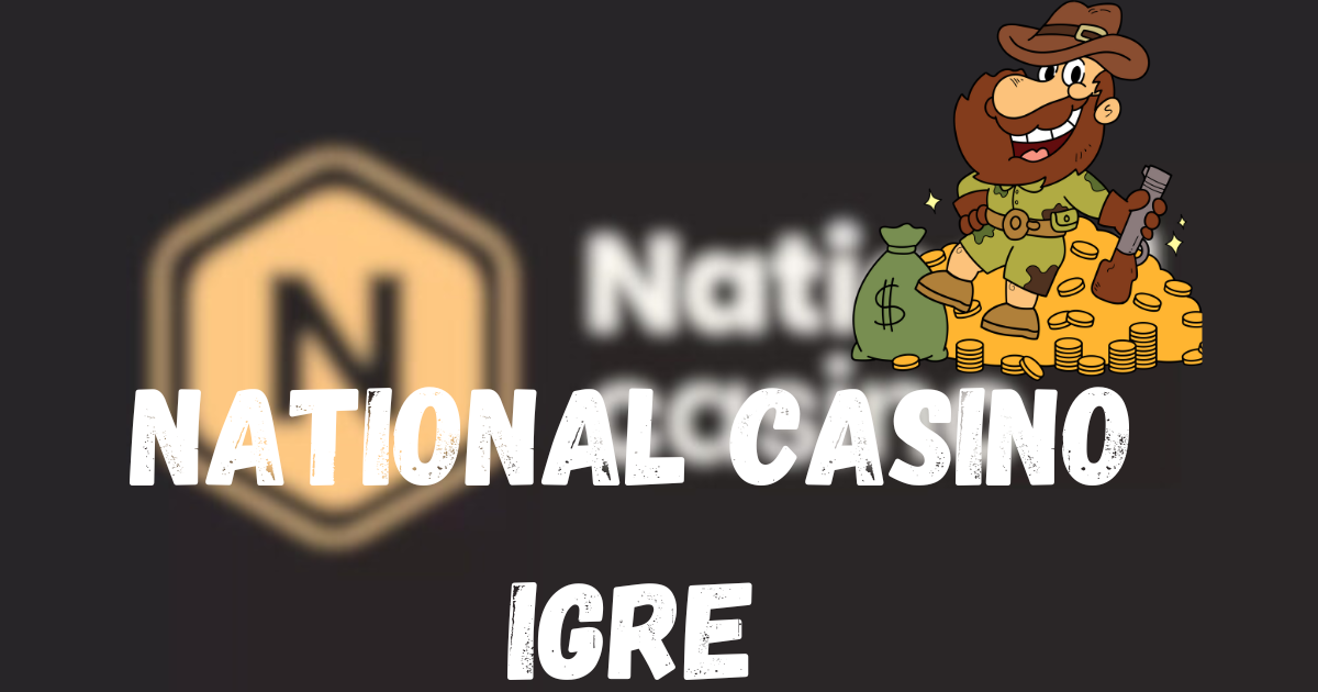 National Casino igre National Casino igre