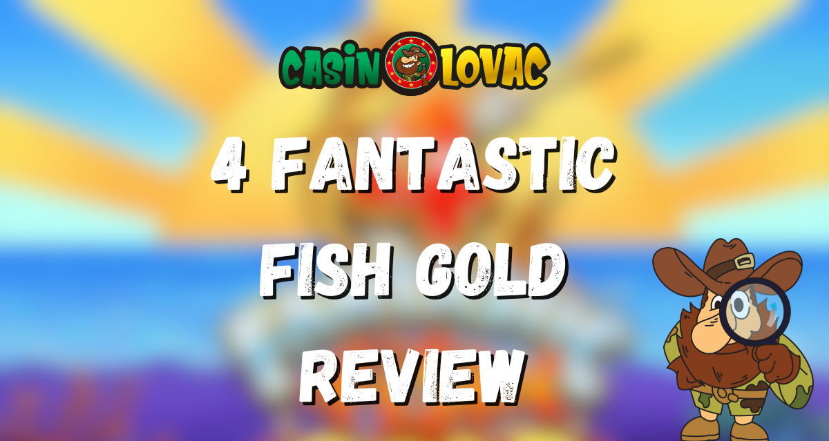 4 Fantastic Fish Gold review