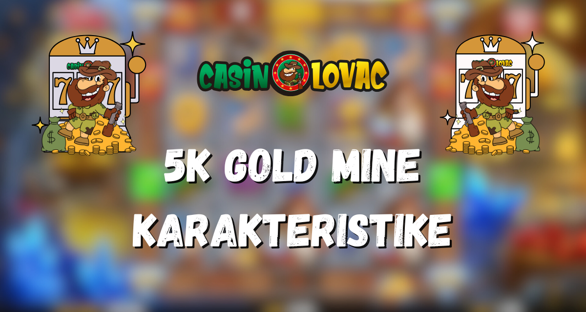 Tema i priča 5K Gold Mine