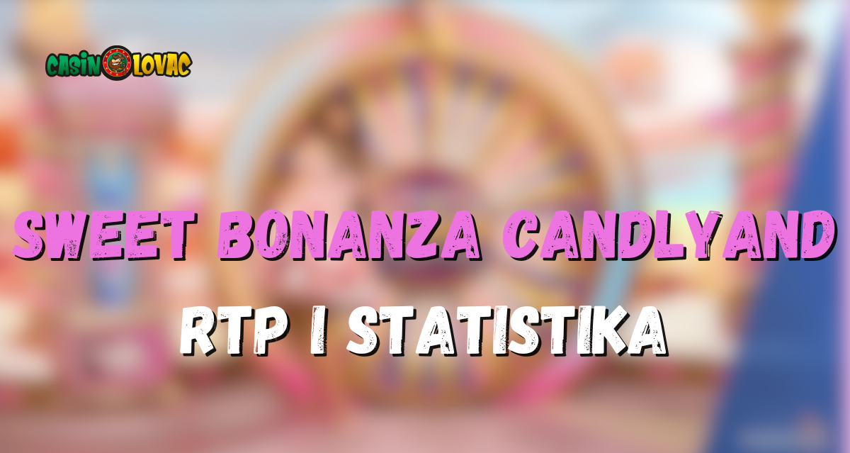 Sweet Bonanza Candlyand Rtp i Statistika