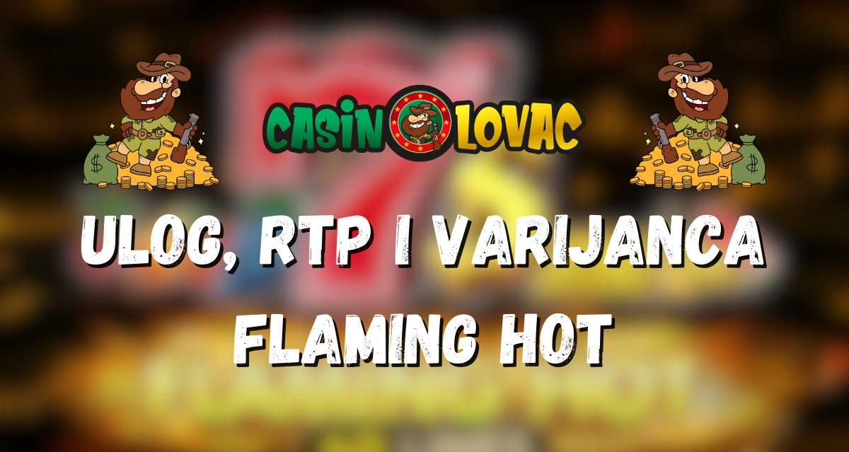 Ulog, RTP i Varijanca Flaming Hot