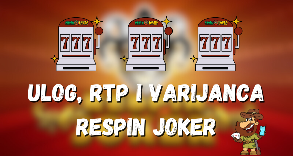 Ulog, RTP i Varijanca Respin Joker