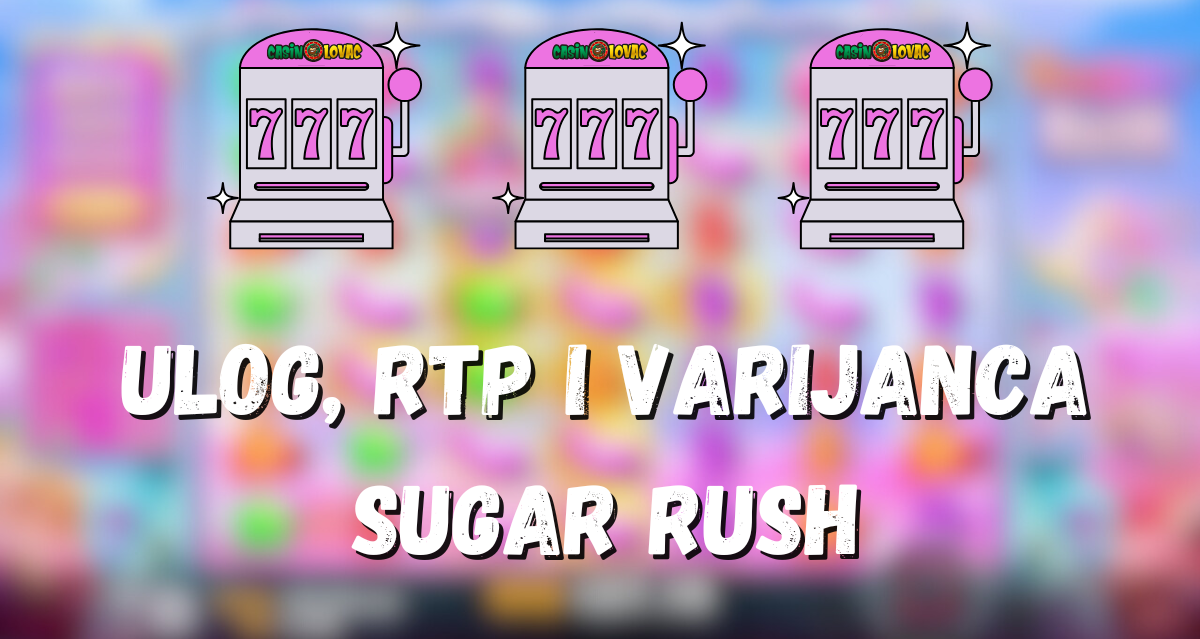 Ulog, RTP i Varijanca sugar rush