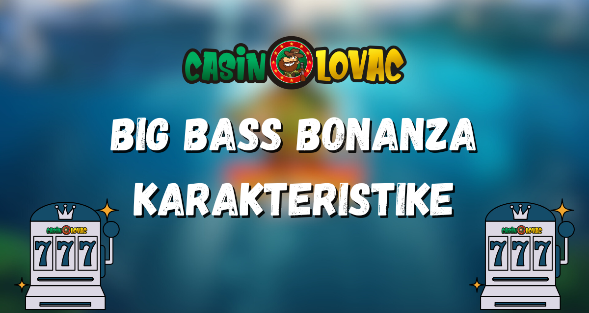 big bass bonanza karakteristike