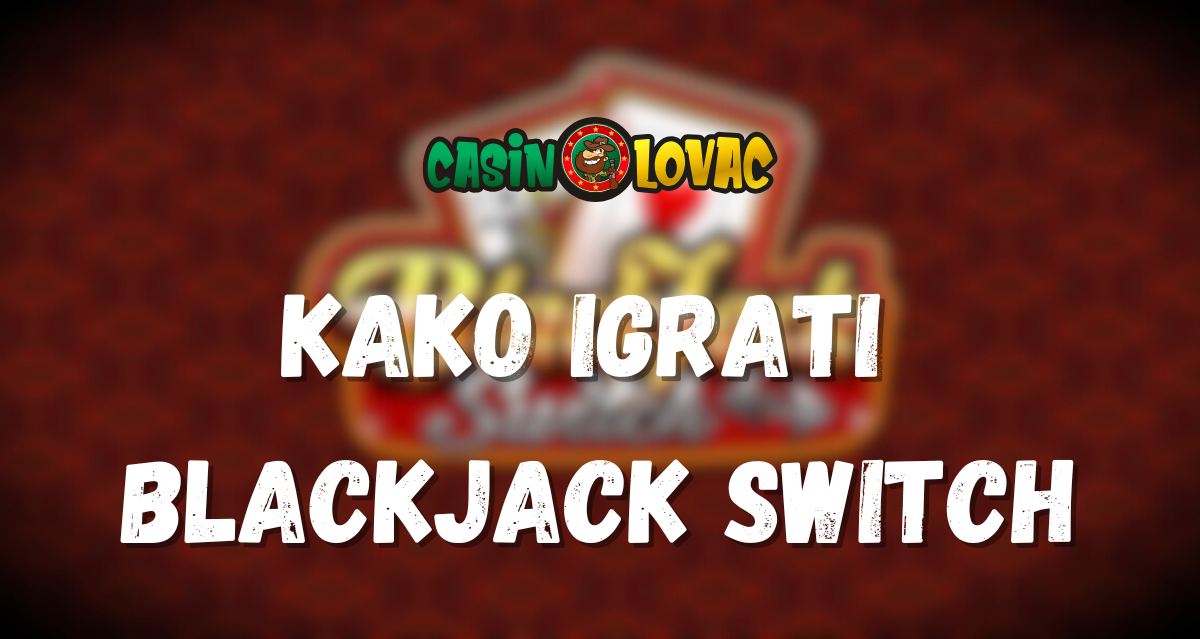 kako igrati blackjack switch