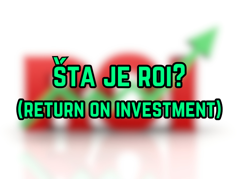 sta je roi (return on investment)