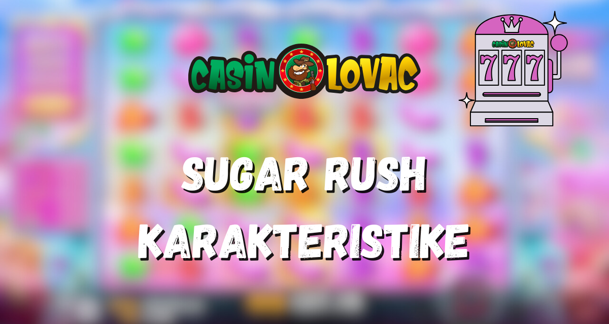 sugar rush karakteristike sugar rush karakteristike