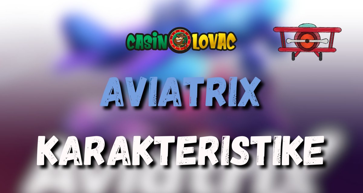 Aviatrix Karakteristike