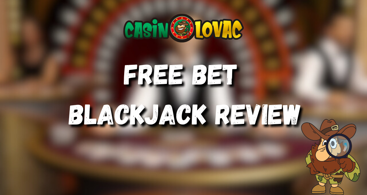 Free Bet Blackjack Review Free Bet Blackjack Review
