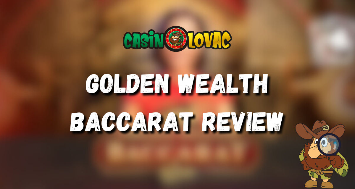 Golden Wealth Baccarat Review Golden Wealth Baccarat Review
