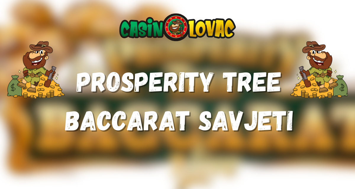 Prosperity Tree Baccarat Savjeti