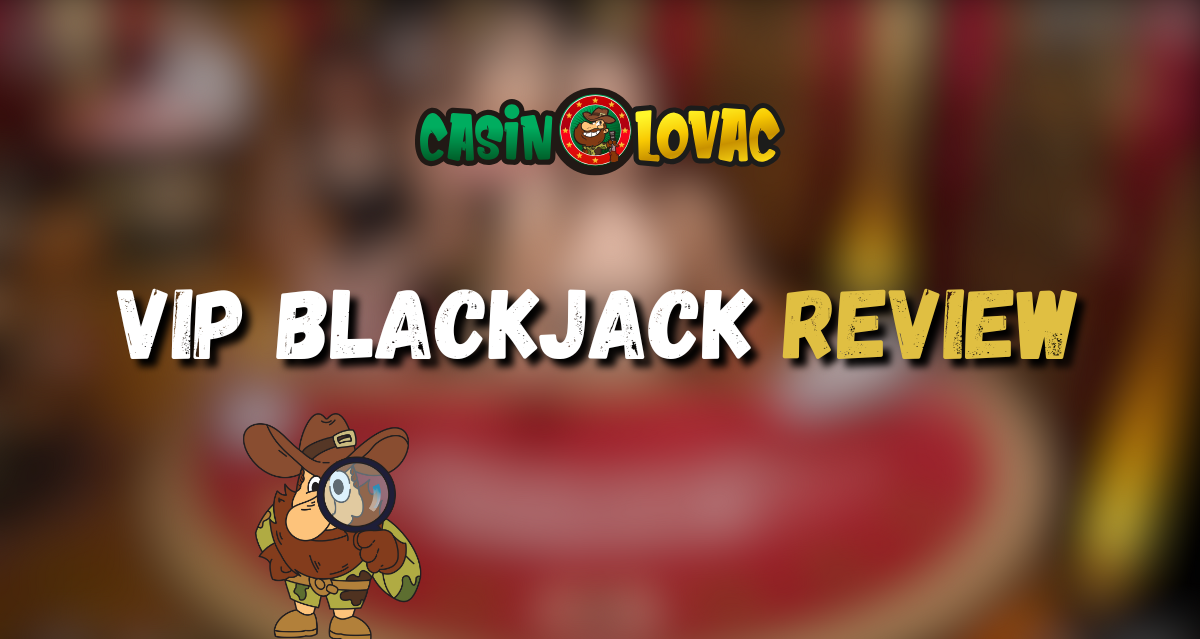 VIP blackjack review