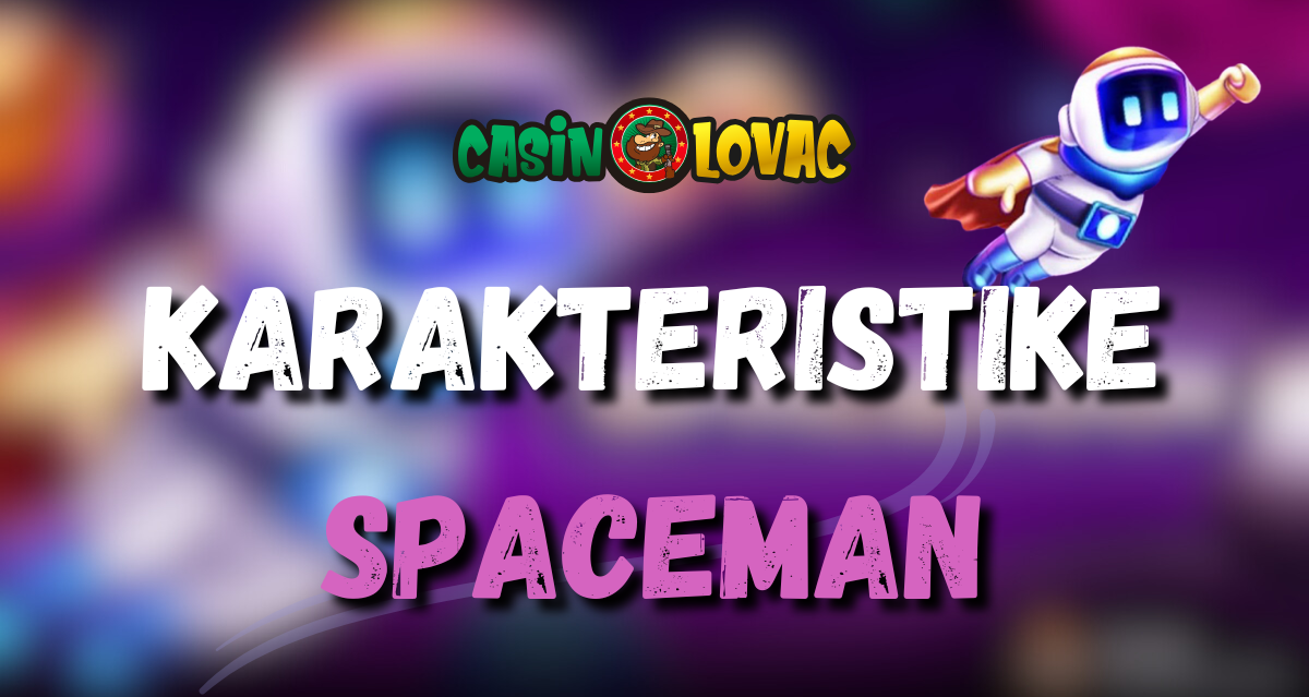 karakteristike spaceman