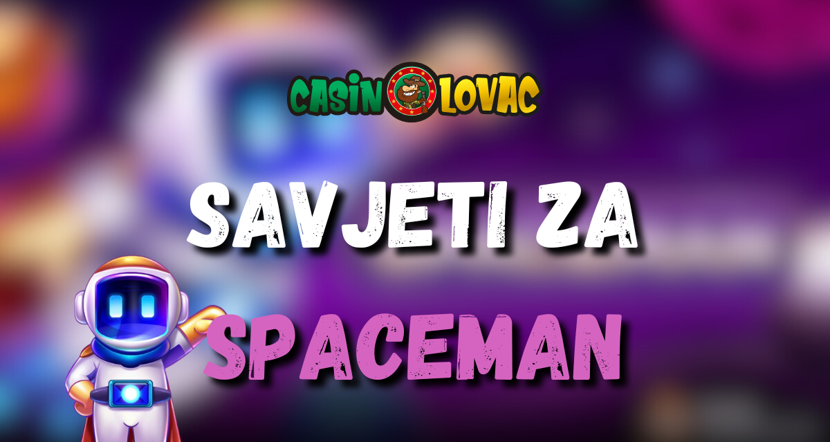 savjeti za spaceman