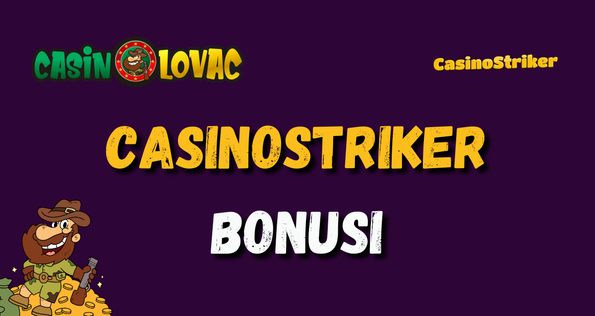 CasinoStriker Bonusi