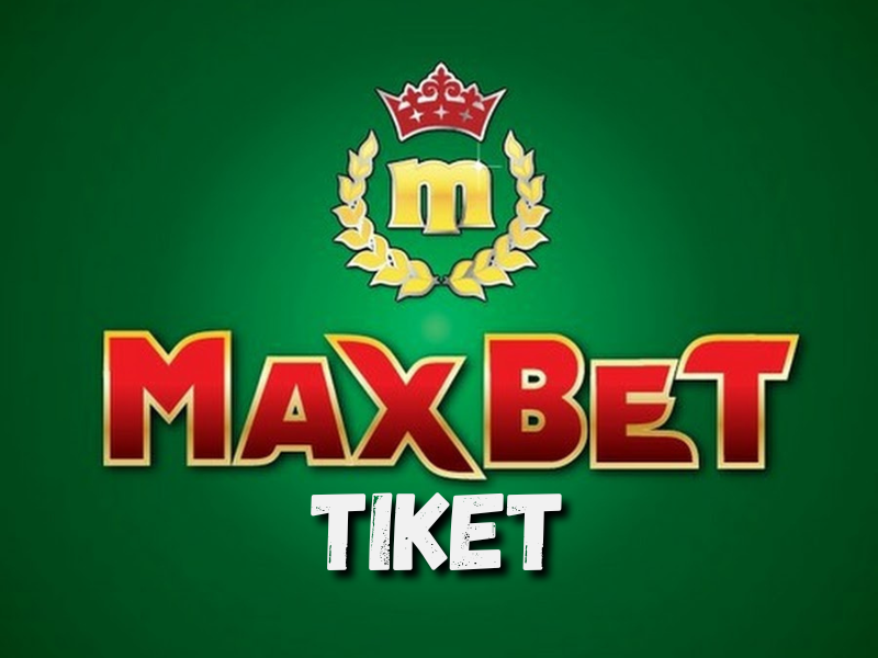 Maxbet tiket