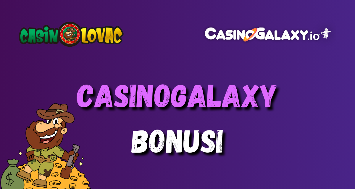 CasinoGalaxy bonusi CasinoGalaxy bonusi