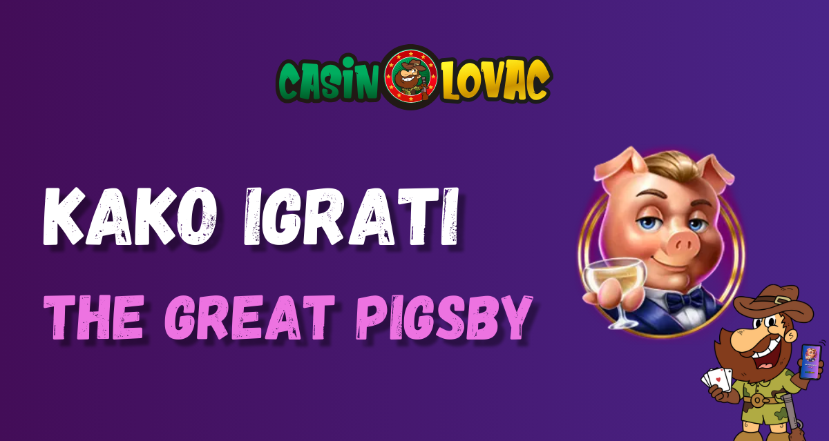 kako igrati the great pigsby