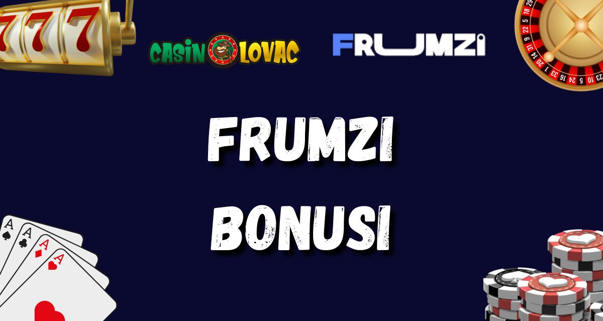 Frumzi Bonusi Frumzi Bonusi