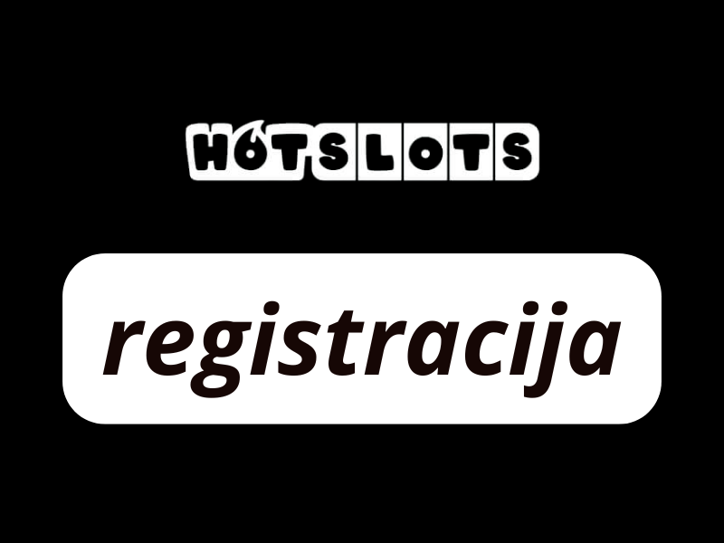 HotSlots registracija