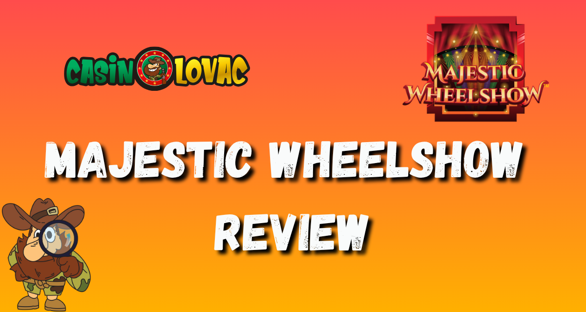 Majestic Wheelshow review
