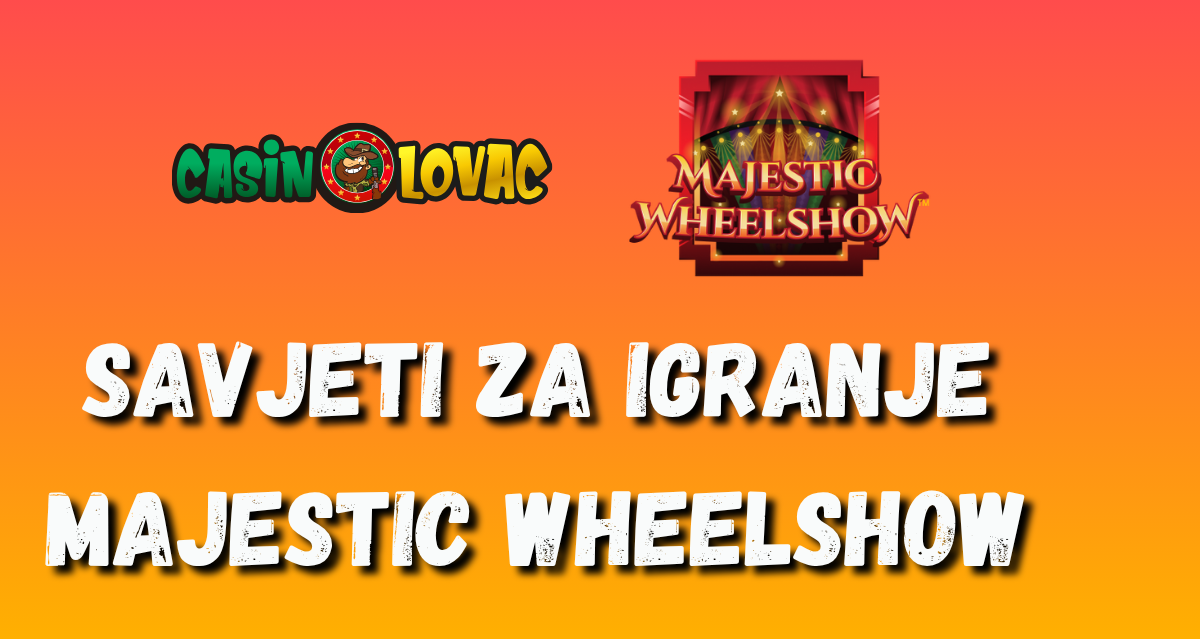 Savjeti za Igranje Majestic Wheelshow