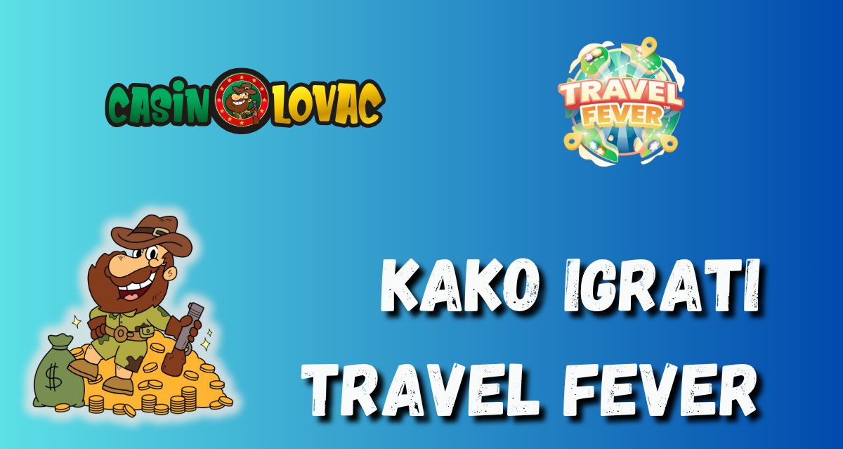 kako igrati travel fever kako igrati travel fever