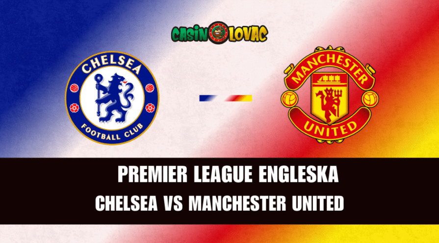 Chelsea vs Manchester United