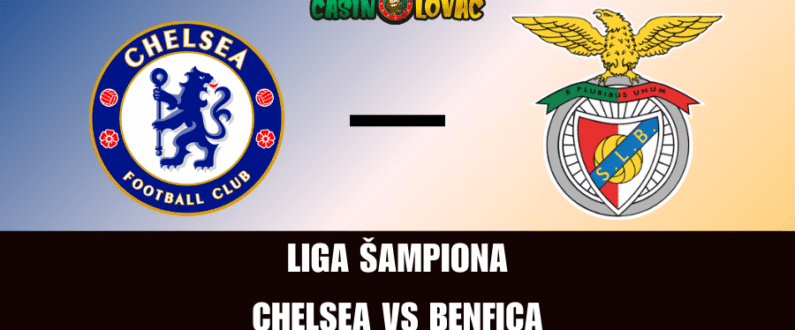 Kladi se na Chelsea vs Benfica - Liga Sampiona