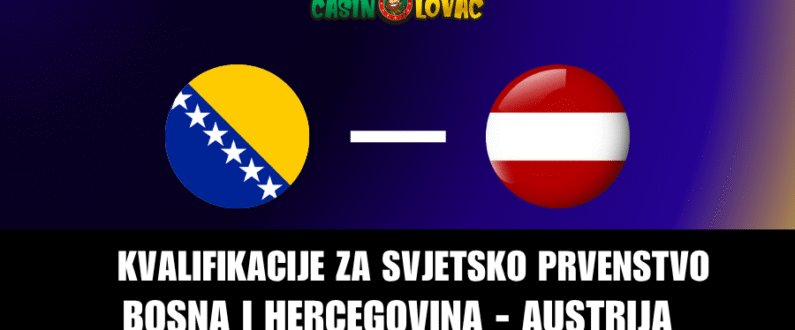 Kladi se na Bosna i Hercegovina vs Austrija