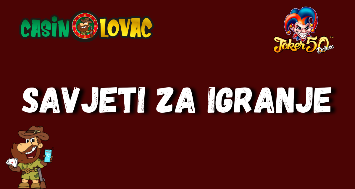 Joker 50 Deluxe savjeti