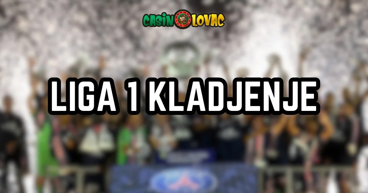 Kladjenje na Liga 1 Kladjenje na Liga 1