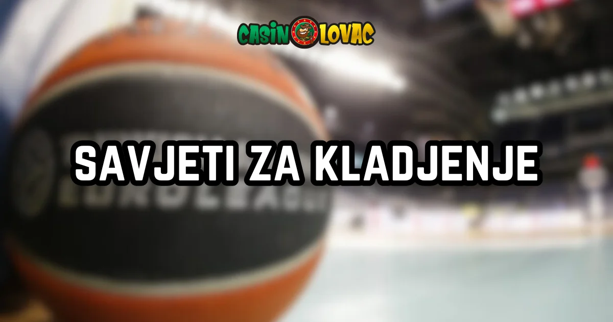 Savjeti za kladjenje Euroliga