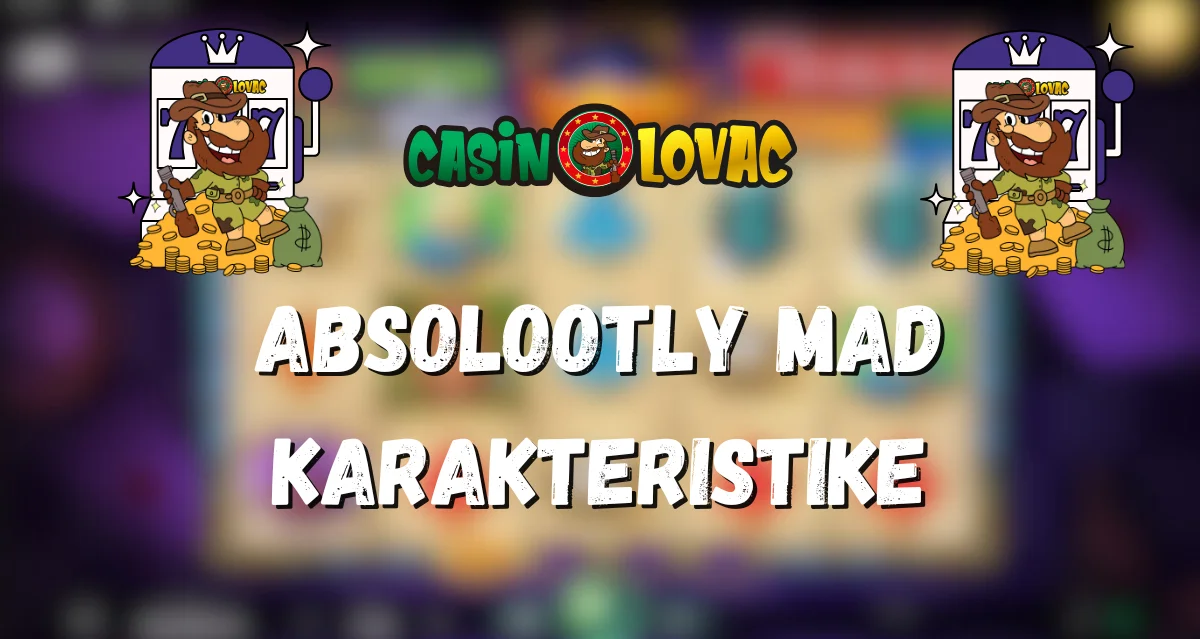 Absolootly Mad Karakteristike