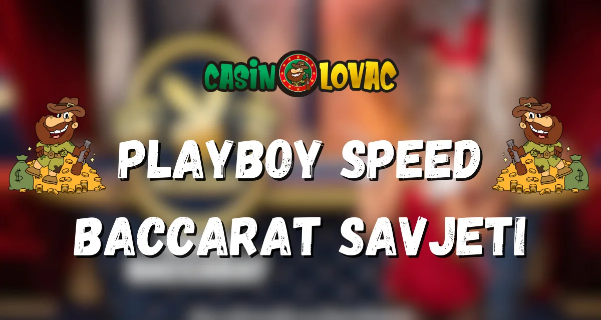 Playboy Speed Baccarat Savjeti