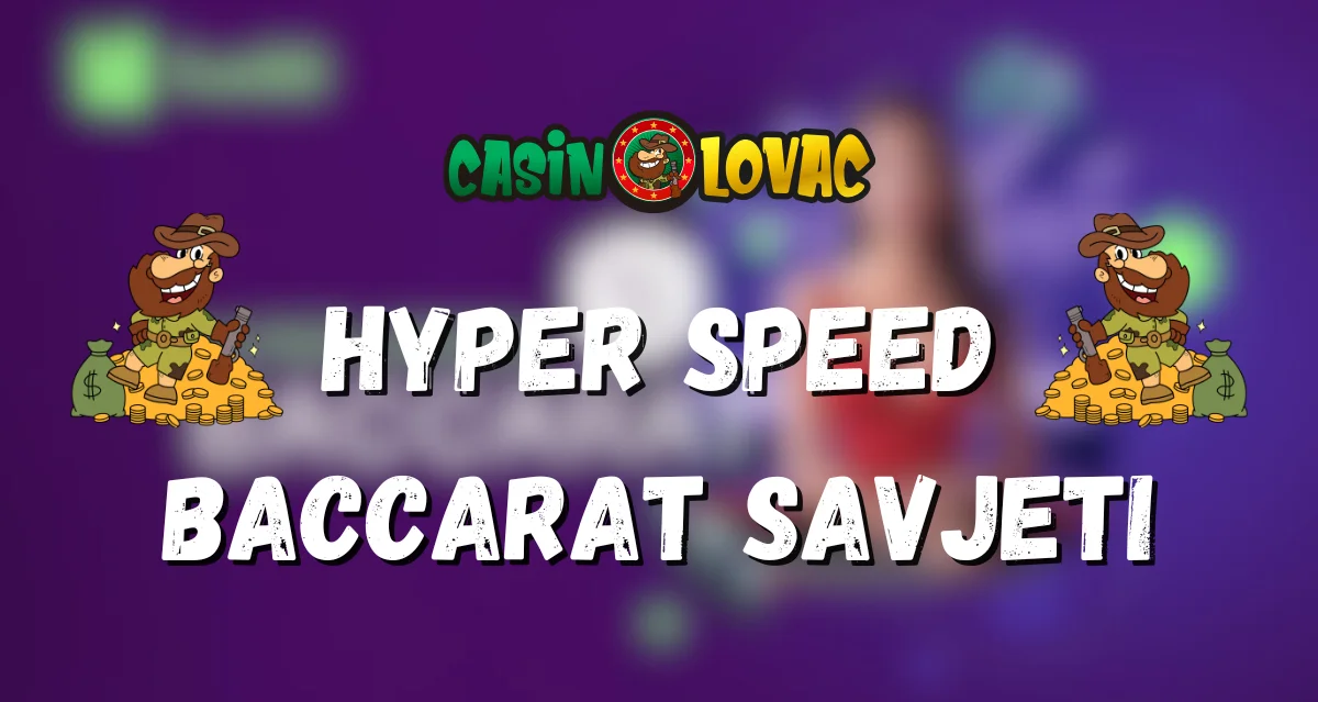 Hyper Speed Baccarat Savjeti