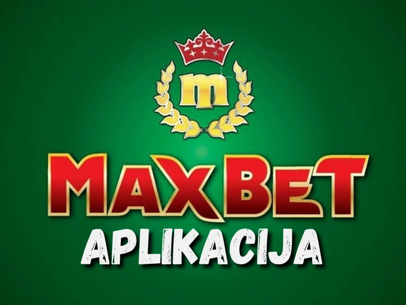 Maxbet aplikacija