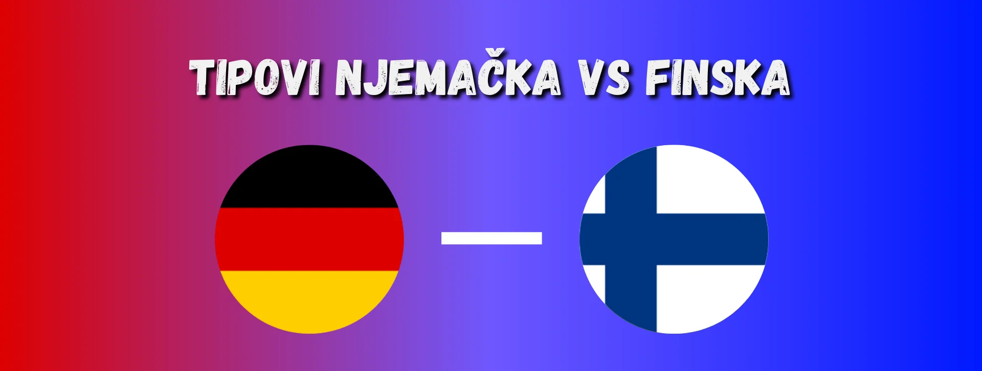 Tipovi Njemačka vs Finska Tipovi Njemačka vs Finska