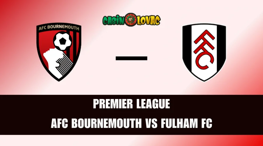 Kladi se na AFC Bournemouth vs Fulham FC Premier League